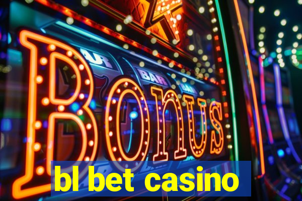bl bet casino